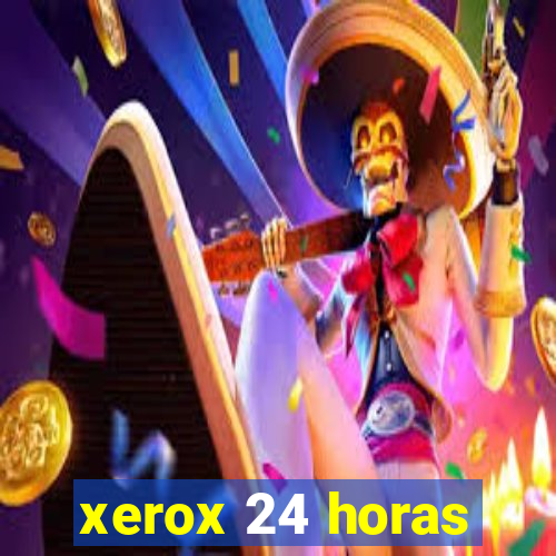 xerox 24 horas